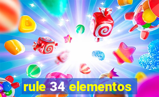 rule 34 elementos